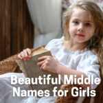 Beautiful Middle Names for Girls